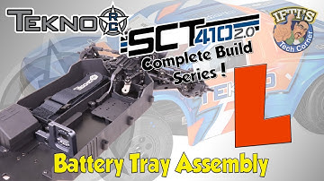 #12 Tekno SCT410 2.0 - BUILD SERIES - Kit Bag L : Battery Tray Assembly