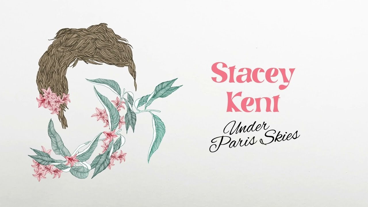 Watch Stacey Kent - Under Paris Skies (Lyrics Video) on YouTube