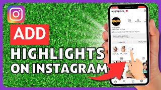How To Add Highlights On Instagram Without Adding To Story
