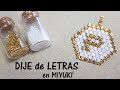 Dije de letras en MIYUKI / MUY FÁCIL DE HACER / DIY ❤