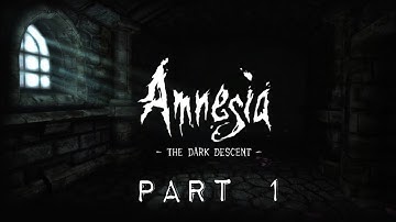 Amnesia: The Dark Descent / Gameplay Part 1 (PS4 Edition)