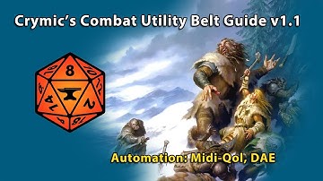 Crymic’s Combat Utility Belt Automation Guide 1.1  for FoundryVTT