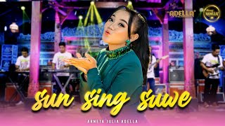 SUN SING SUWE - Arneta Julia Adella - OM ADELLA