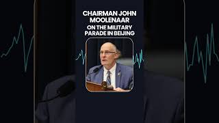 Chairman Moolenaar On This Weeks Military Parade In Beijing & Military Buildup Happening In China.