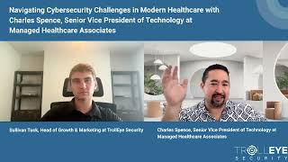Navigating Cybersecurity Challenges in Modern Healthcare - Charles Spence