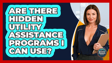 Are There Hidden Utility Assistance Programs I Can Use? - Second Chance Journey