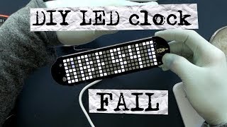 DIY LED сенсорные часы с матричным дисплеем. Неожиданный FAIL