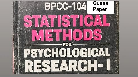 BPCC-104 Statistical Methods for Psychological Research-I solved guess paper/ important Q and A.