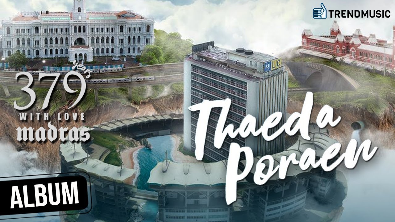 Thaeda Poraen Album Song | Madras Day Special | GV Prakash | Andrea | Gana Balachander | TrendMusic