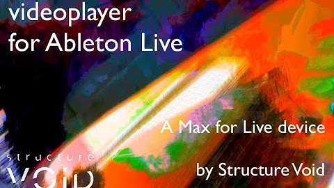 videoplayer for Ableton Live - Launch videos by triggering clips