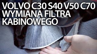 Wymiana Kabinowego Filtra Powietrza Volvo C30 S40 V50 C70 (Serwis Pyłkowy Filtr Węglowy) - Youtube