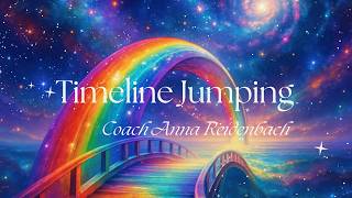 🪄 Timeline Jumping: The Power of Your Gifts to Create New Realities with Jocelyn Star Feather