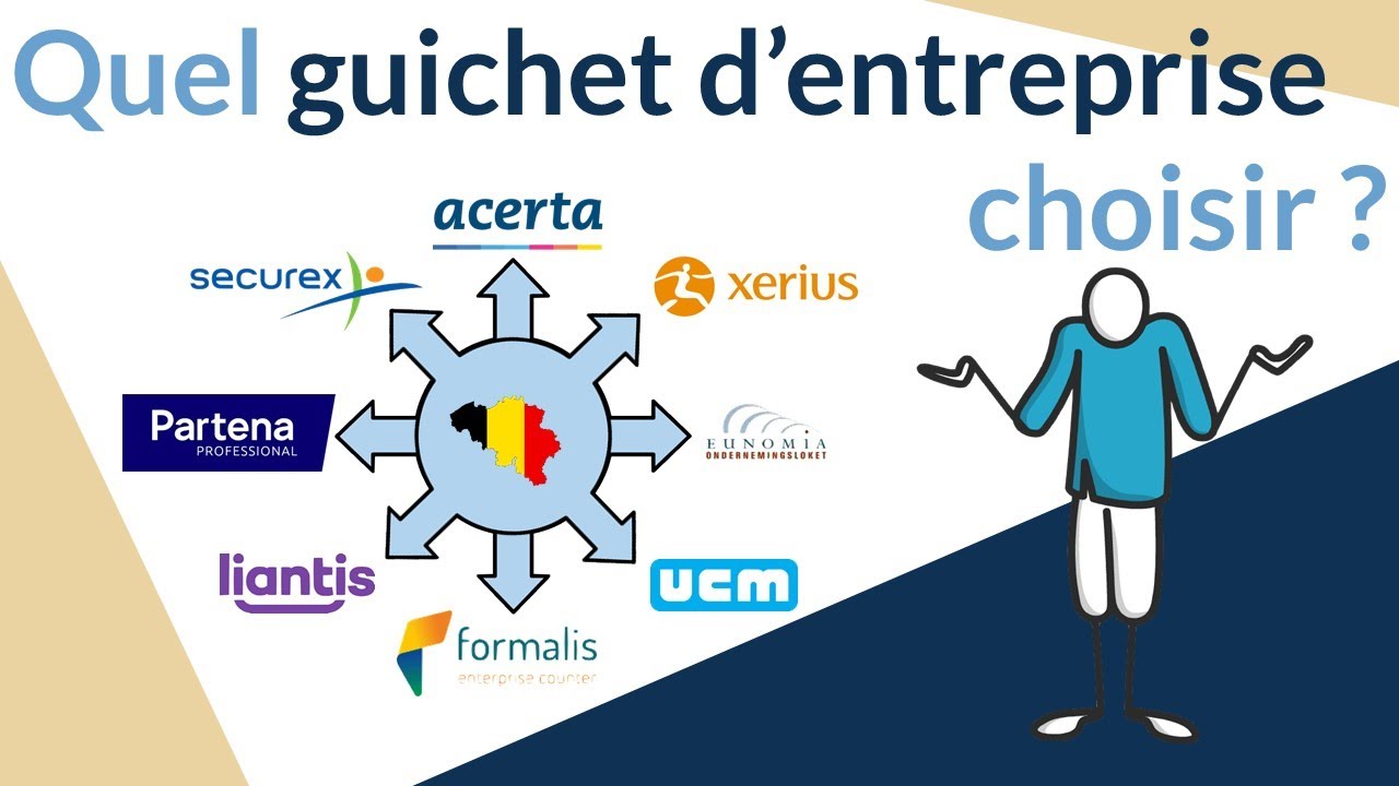 Quel guichet d'entreprise choisir ? Acerta ? Xerius ? Securex ? UCM ? Partena ? Liantis ?