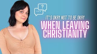 The Emotional Juxtaposition of Leaving Christianity