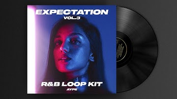 [Free] RnB Loop Kit "Expectation Vol.3" | Trapsoul Sample Pack 2022