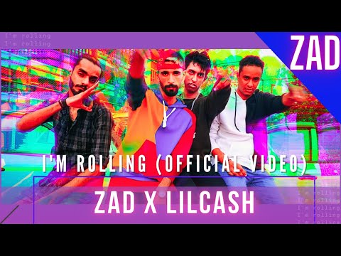 ZAD X LILCASH - I'M ROLLING (OFFICIAL MUSIC VIDEO)