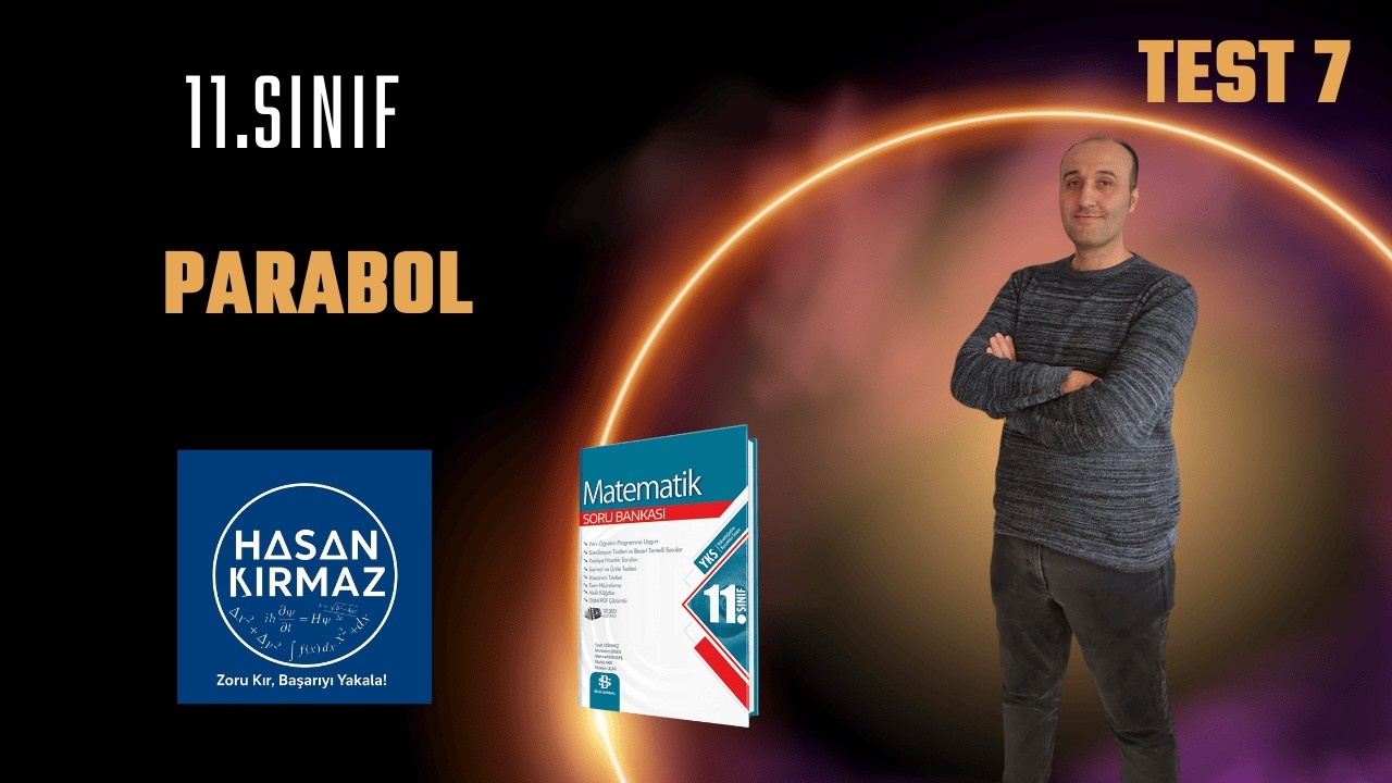 11.SINIF PARABOL TEST 7