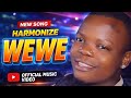 Harmonize WEWE Official Music Video