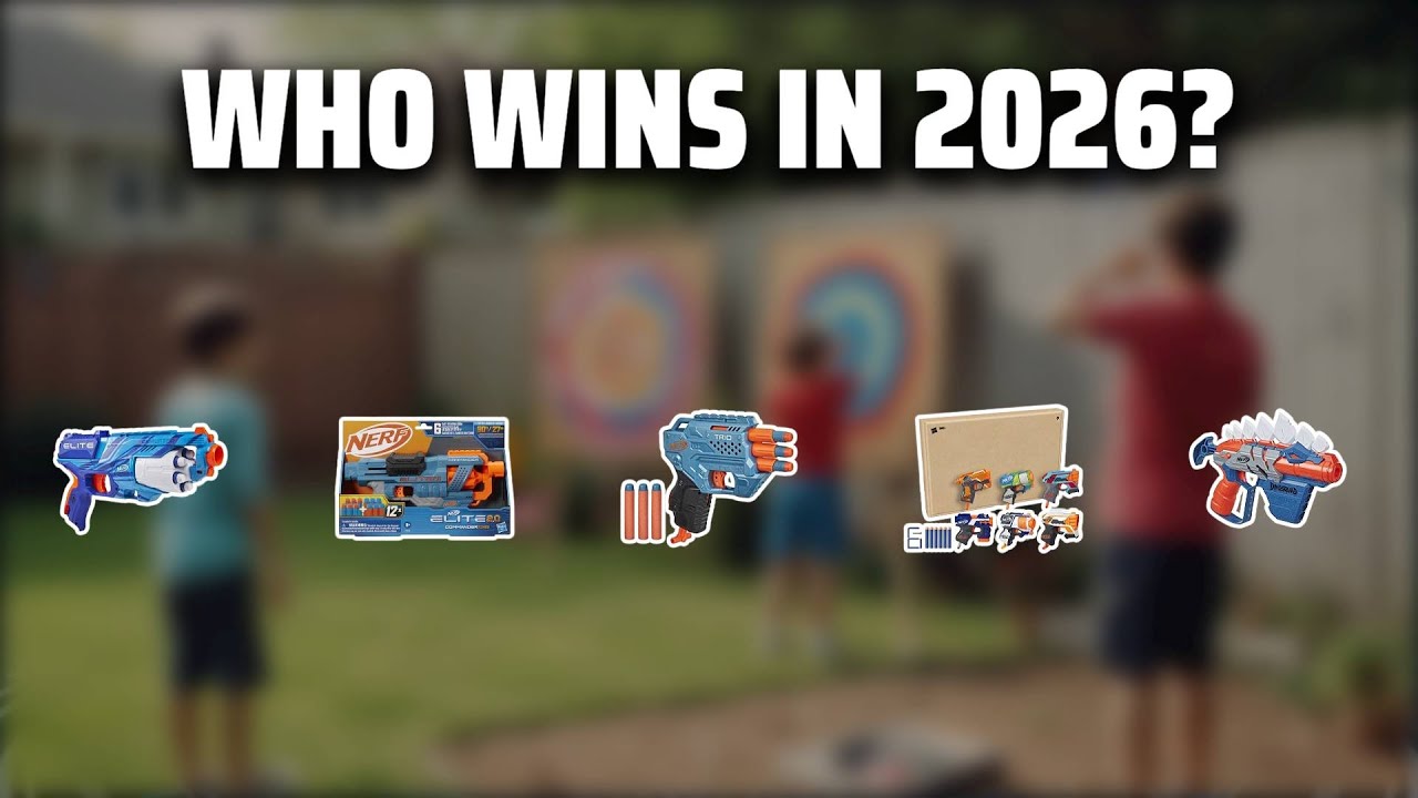 The Top 5 Best Nerf Guns in 2026 - Must Watch Before Buying!