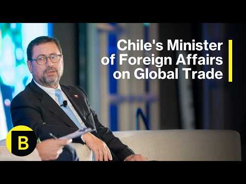 Chile's Minister of Foreign Affairs on Global Trade