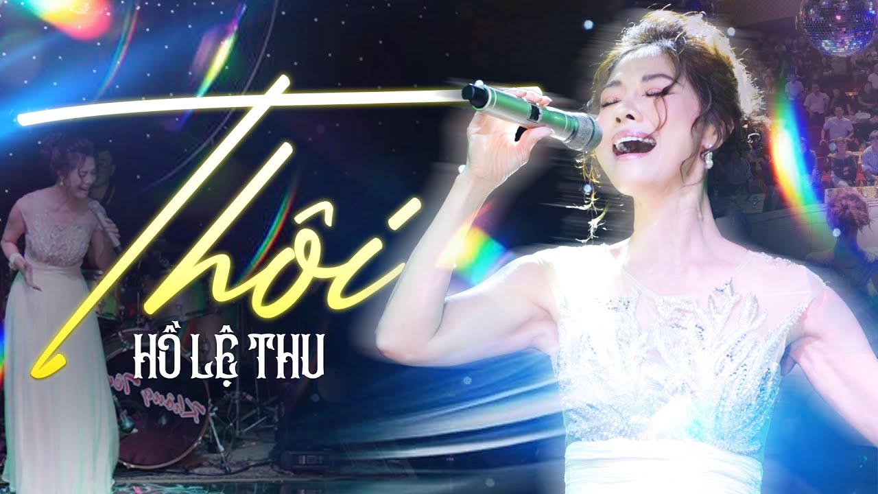Thôi - Hồ Lệ Thu | Giọng Ca Triệu Người Mê