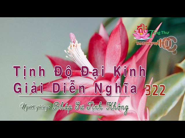 Tịnh Độ Đại Kinh Giải Diễn Nghĩa Tập 322