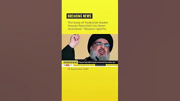 The Body Of Hezbollah Leader Hassan Nasrallah Has Been Recovered 