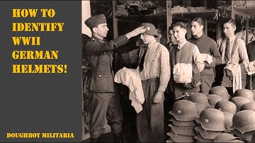 How to Identify WWII German Helmets!