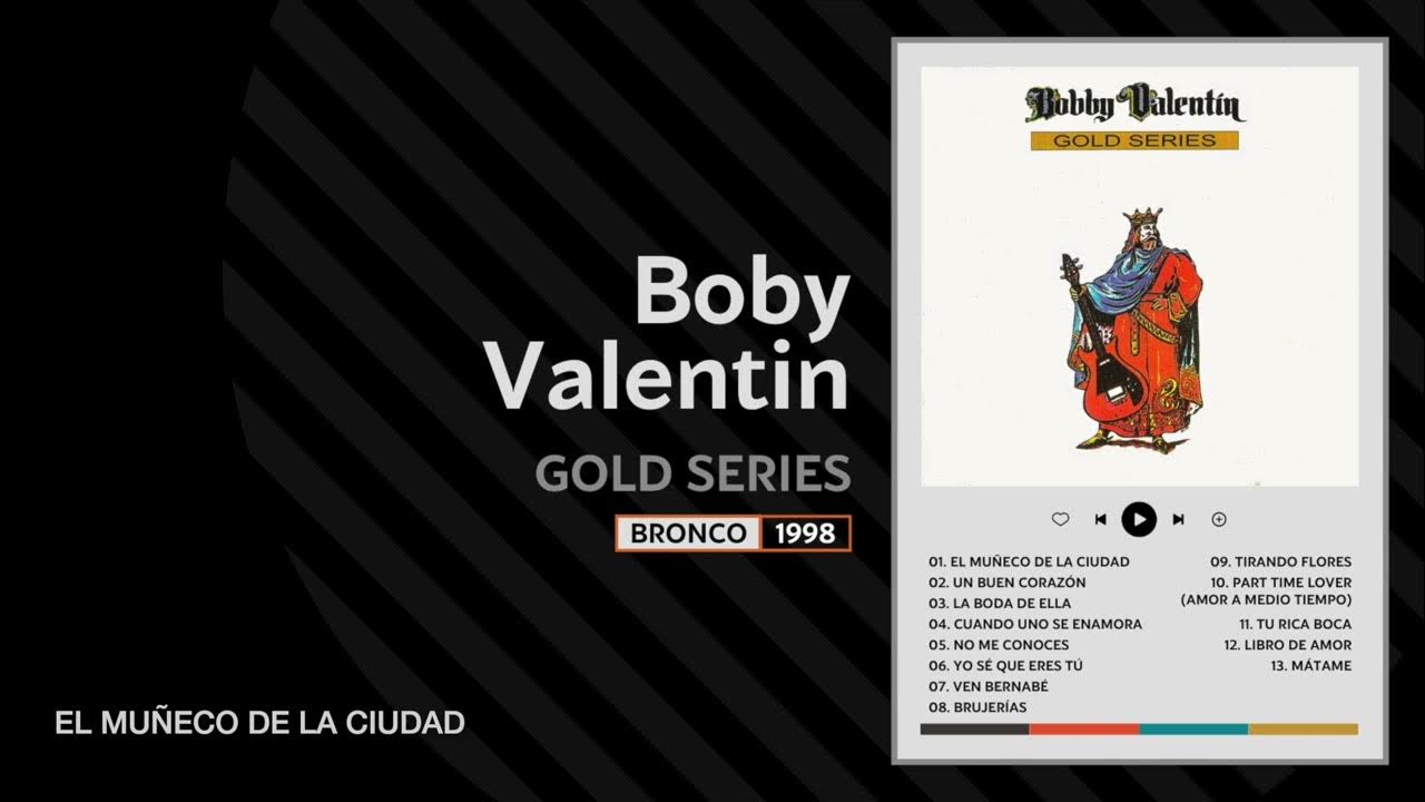01. El muñeco de la ciudad - BOBBY VALENTIN (Gold Series - 1992) 01. El muñeco de la ciudad - BOBBY VALENTIN (Gold Series - 1992)