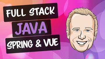 Spring Boot and Vue JS: Full Stack Java Development
