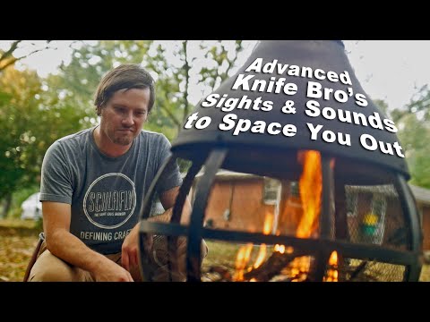Sights and Sounds to Space Out to.  Advanced Knife Bro's outdoor ASMR for Idiots.