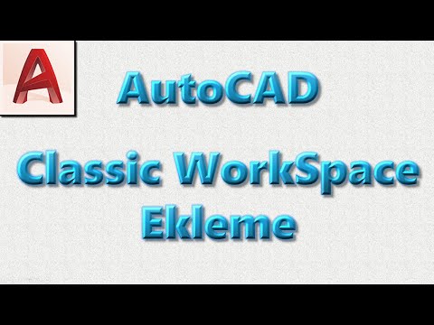 AutoCAD yeni sürümlere Classic Workspace ekleme