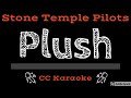 Stone Temple Pilots • Plush (CC) [Karaoke Instrumental Lyrics]