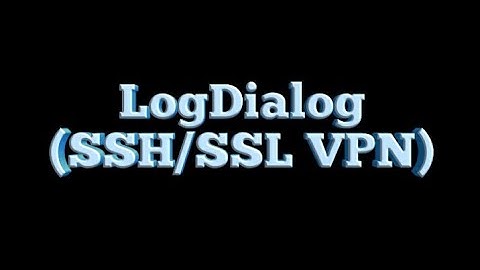 Log Dialog (SSH/SSL VPN)
