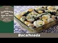 Bacalhoada - Lembranças com Água na Boca - Chef Taico