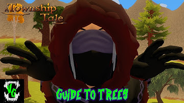 A Township Tale VR RPG Guide: Guide to Trees