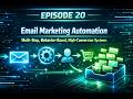 Digital Marketing E20 Email Marketing Automation Multi‑Step, Behavior‑Based, High‑Conversion Systems
