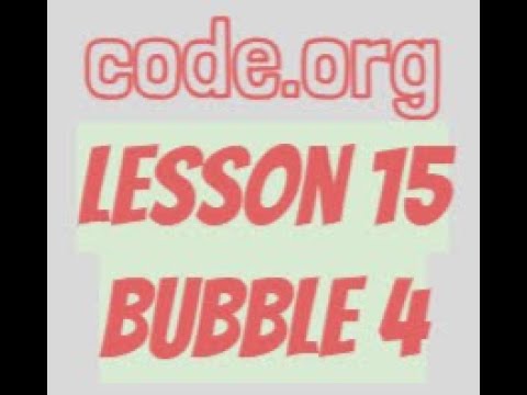 code.org Lesson 15 Bubble 4