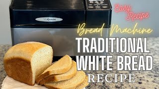 Easy Traditional White Bread Recipe Zojirushi Bread Machine #recipe