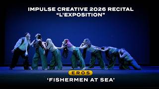 [L'EXPOSITION] EROS: 'Fishermen at Sea' || Impulse Creative