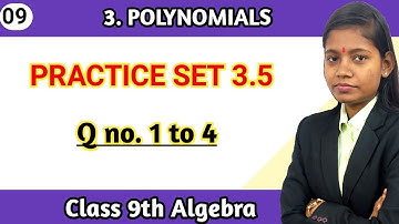 Practice set 3.5 class 9 Algebra question no 1 to 4 | chapter 3 polynomials maharashtra board