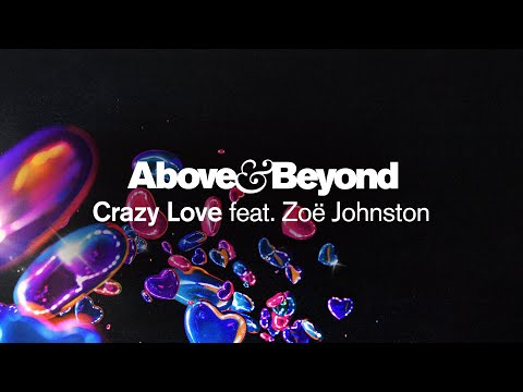 Above & Beyond feat. Zo Johnston - Crazy Love (Extended Mix)