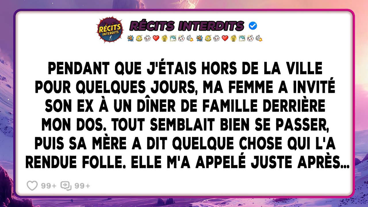 Pendant Que J'étais Hors De La Ville Pour Quelques Jours, Ma Femme A Invité Son Ex À Un Dîner De…