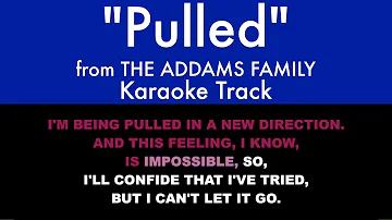 "Pulled" from The Addams Family - Karaoke Track with Lyrics on Screen