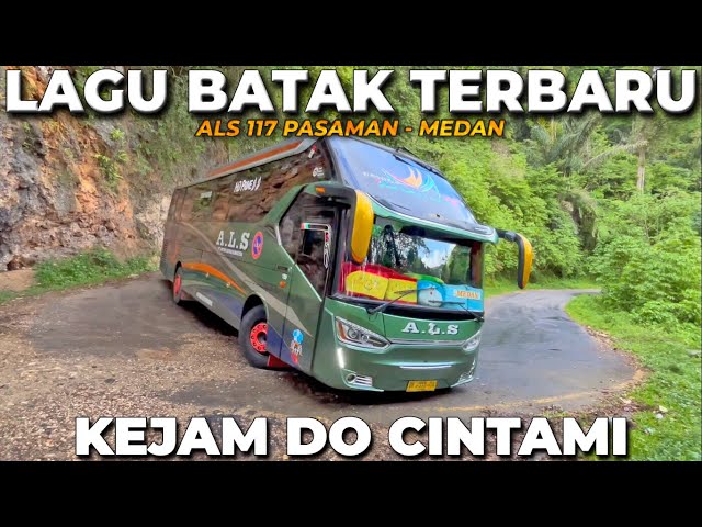 LAGU BATAK ENAK DIDENGAR KEJAM DO CINTAMI PERJALANAN BUS ALS 117 DI JALAN EKSTRIM TIKUNGAN BERLIKU class=