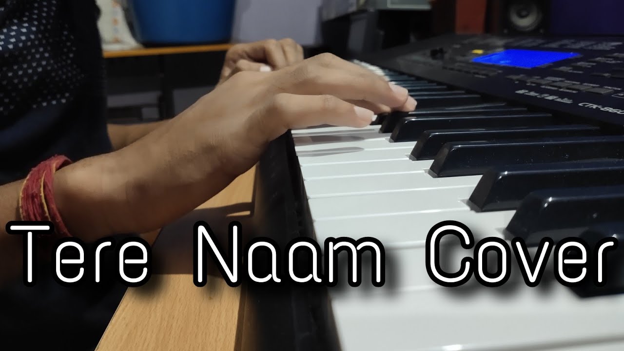 Tere Naam Cover Song By Samarth Piano Cover YouTube