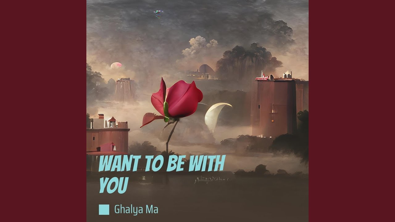 Want To Be With You