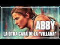 Abby: la otra cara de la "villana"