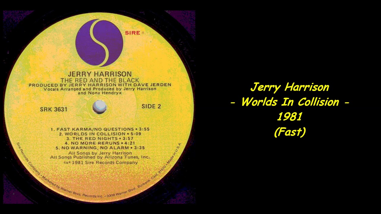 Jerry Harrison - Worlds In Collision - 1981 (Fast)