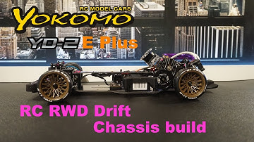 Yokomo YD-2E Plus  -- Custom RC RWD Drift Chassis Build / assembly